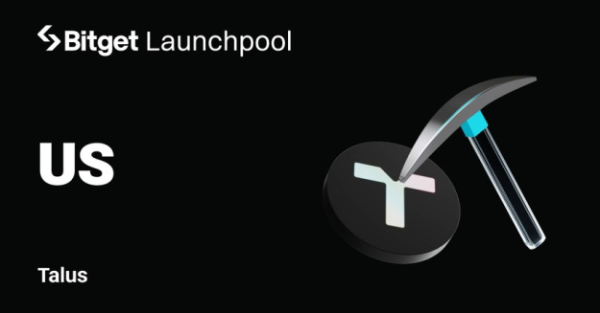 Bitget Launchpool добавляет Talus (US) с 17,5 млн токенов в наградах