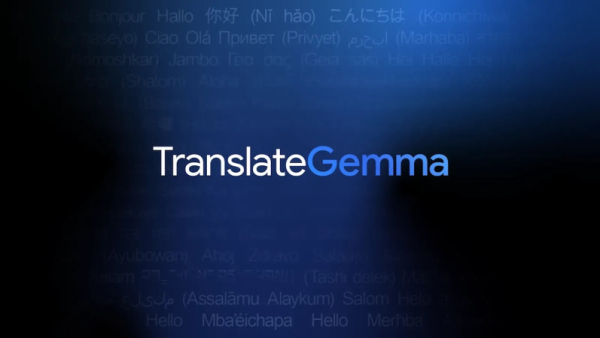 Google представила TranslateGemma — открытые ИИ-модели для перевода на 55 языков
